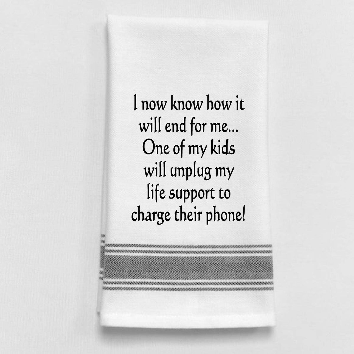 BB-I-366 White Kitchen Towel "I now know how it will end…"