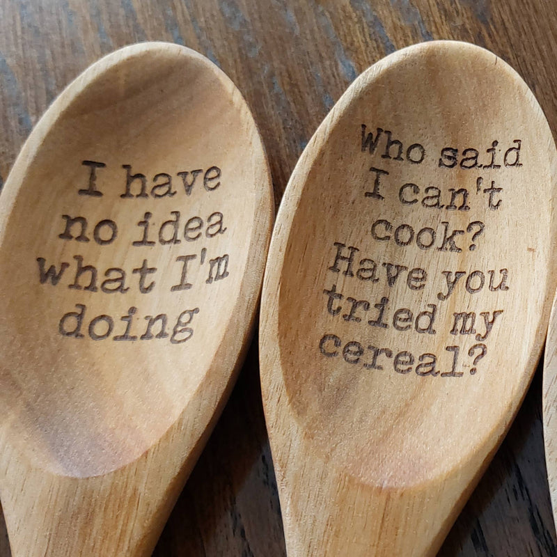 Spoons with a Side of Sass - "Didn't I just feed you yesterday?